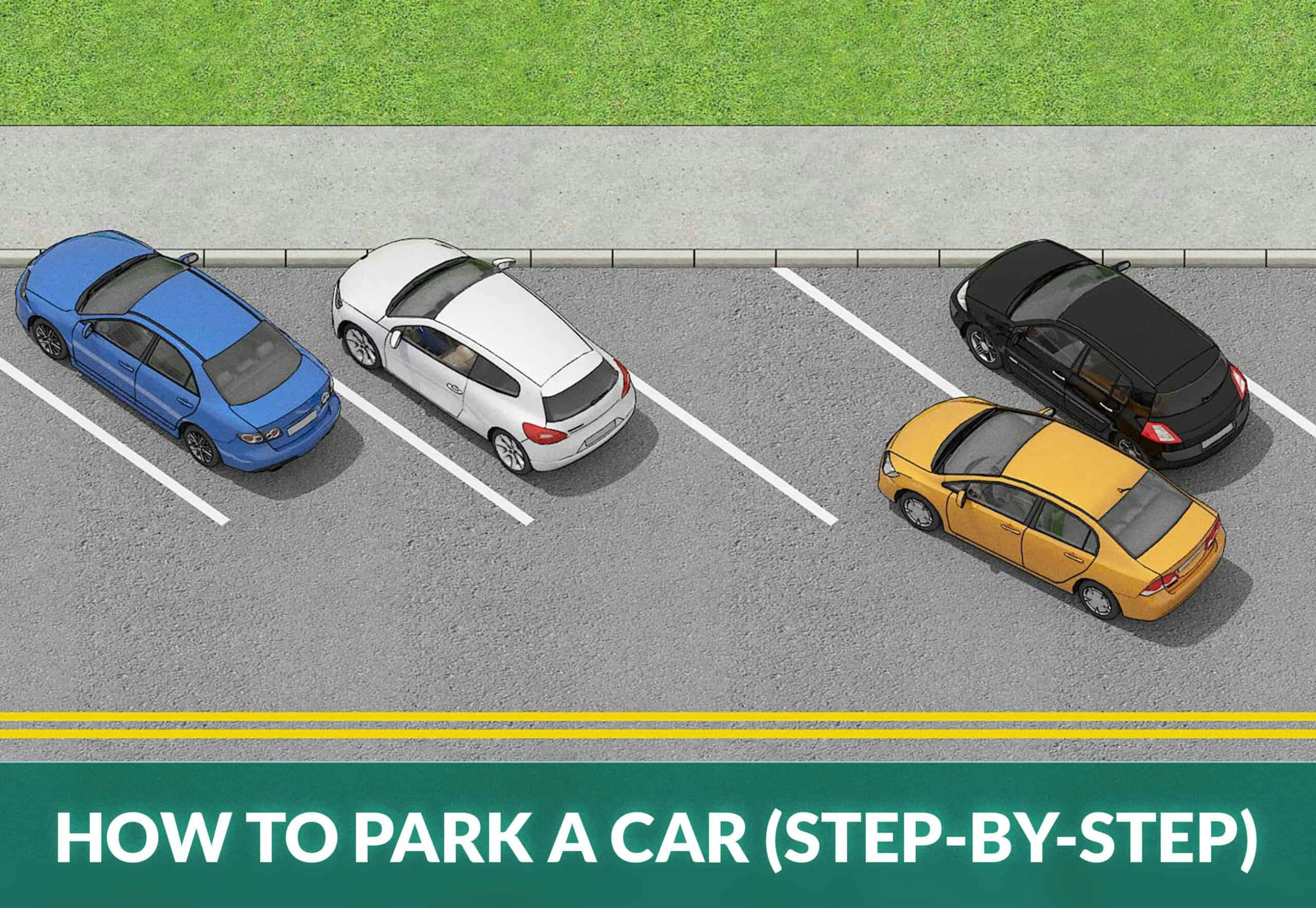 HOW TO PARK A CAR (STEP-BY-STEP)