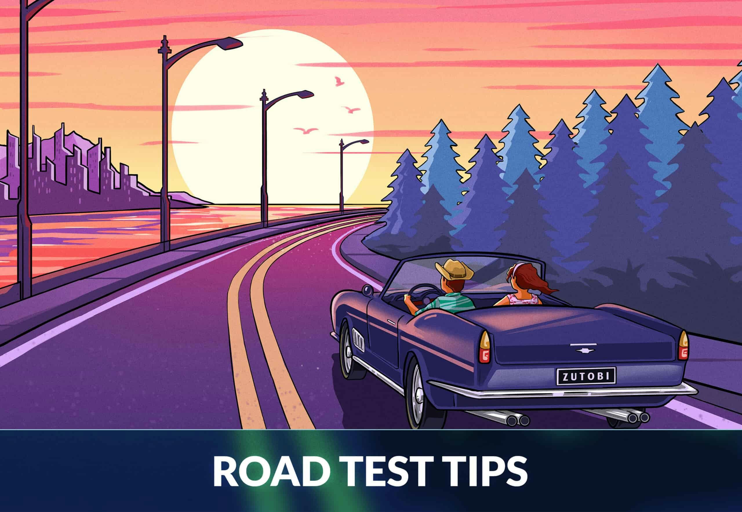 ROAD TEST TIPS