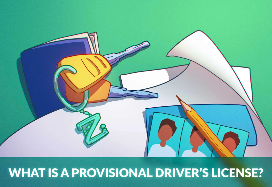 What is a Provisional Driver's License? All You Need to Know