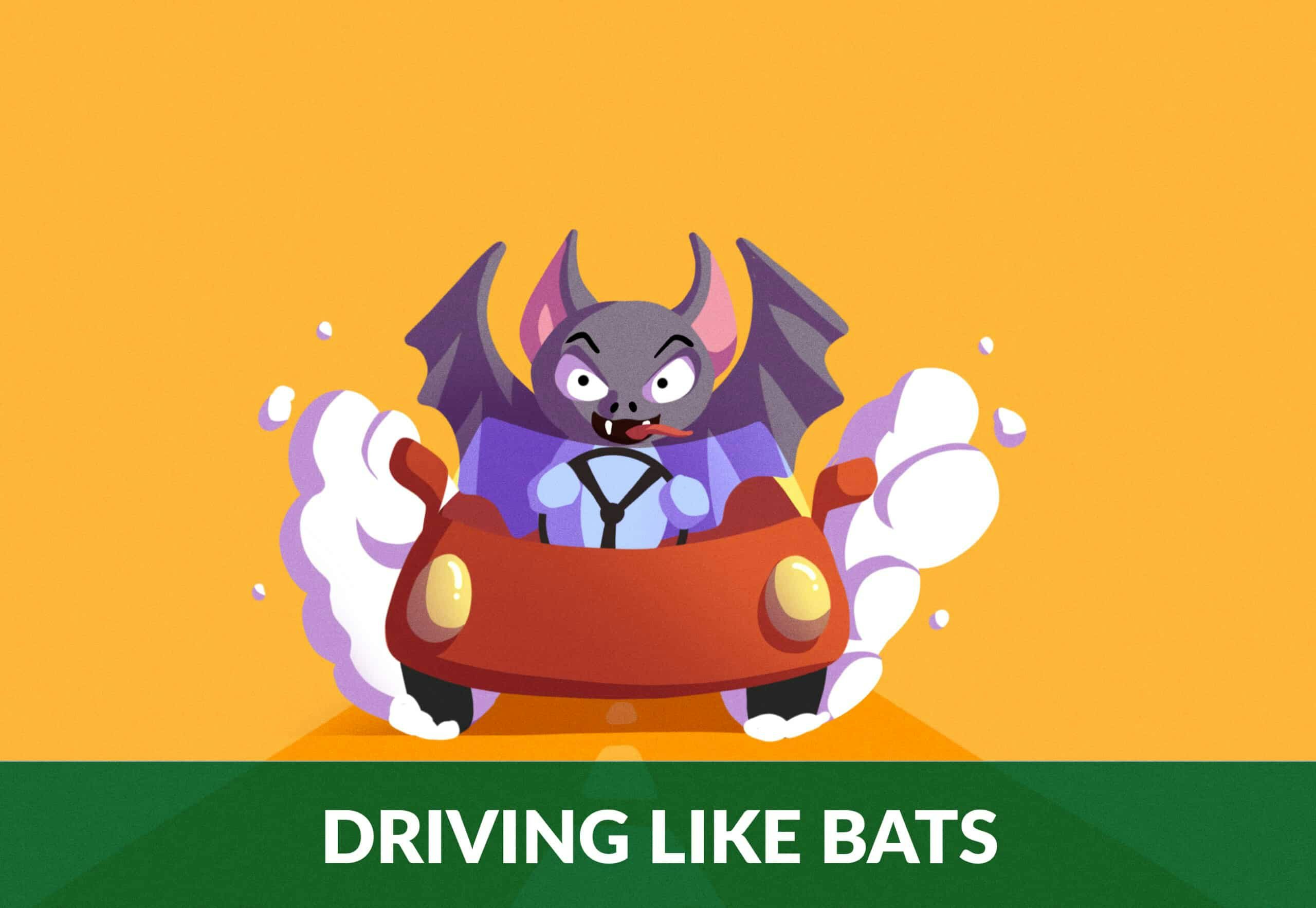 driving like bats