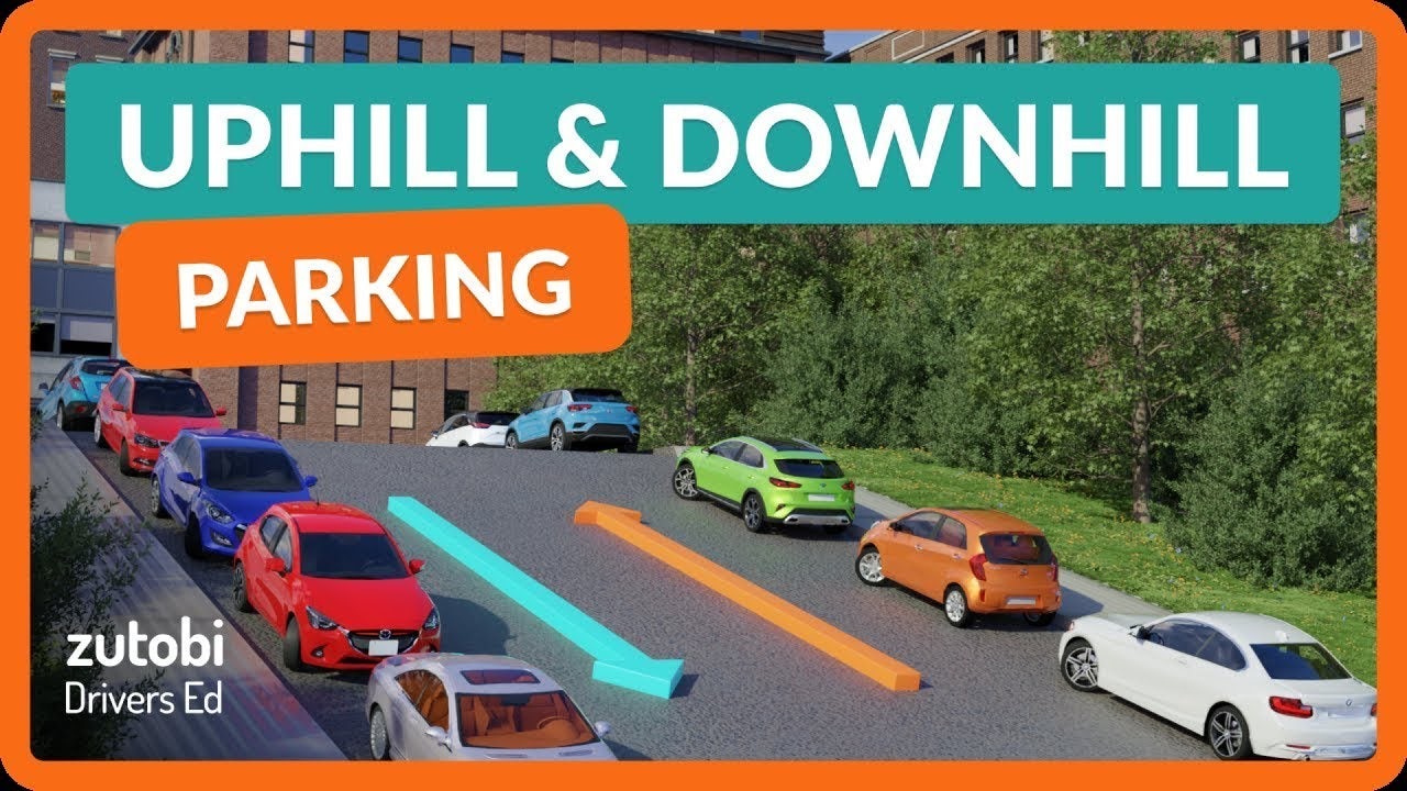 Parking on a Hill – How to Park Uphill and Downhill
