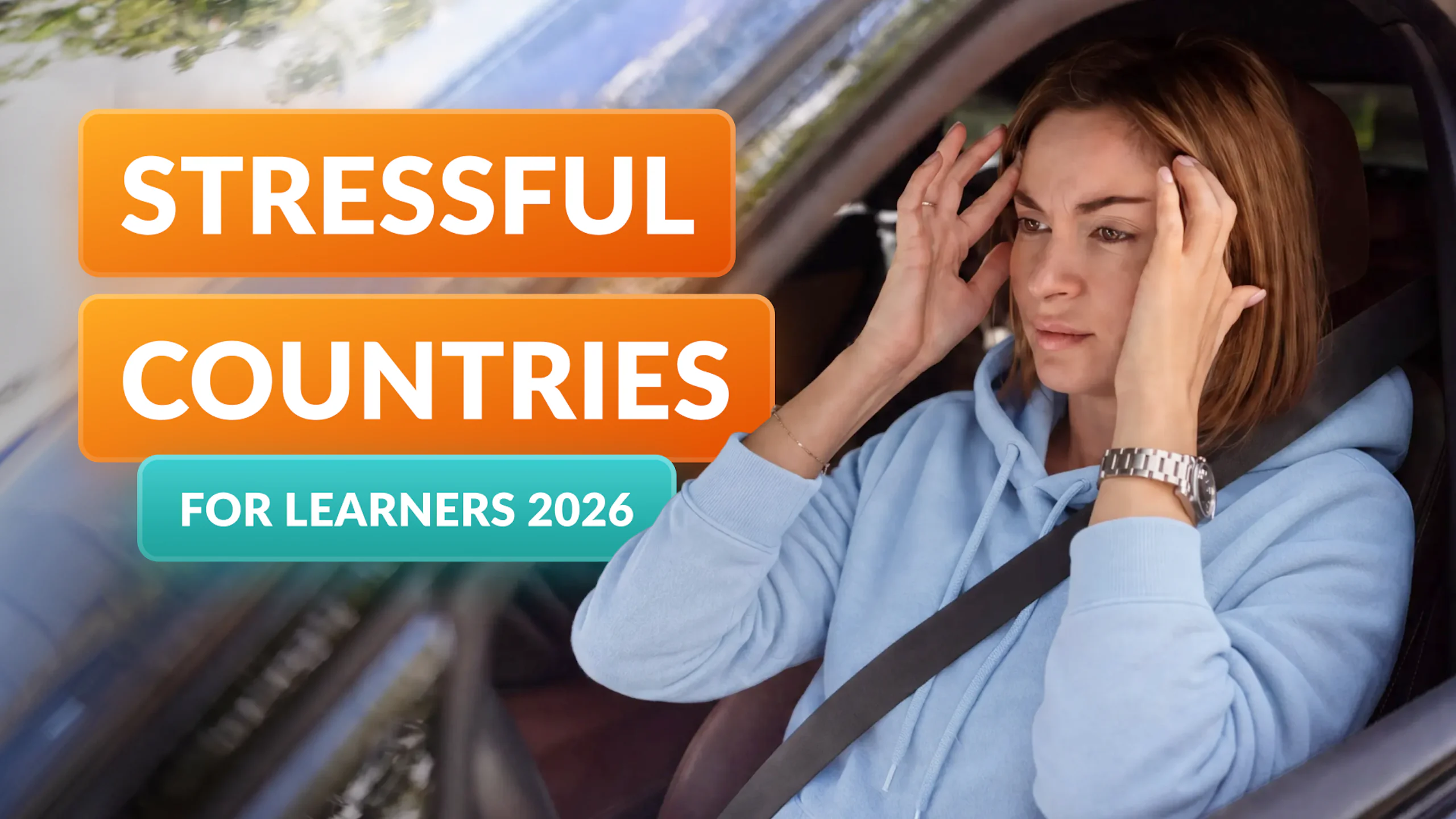 Most Stressful Country To Be A Learner Driver