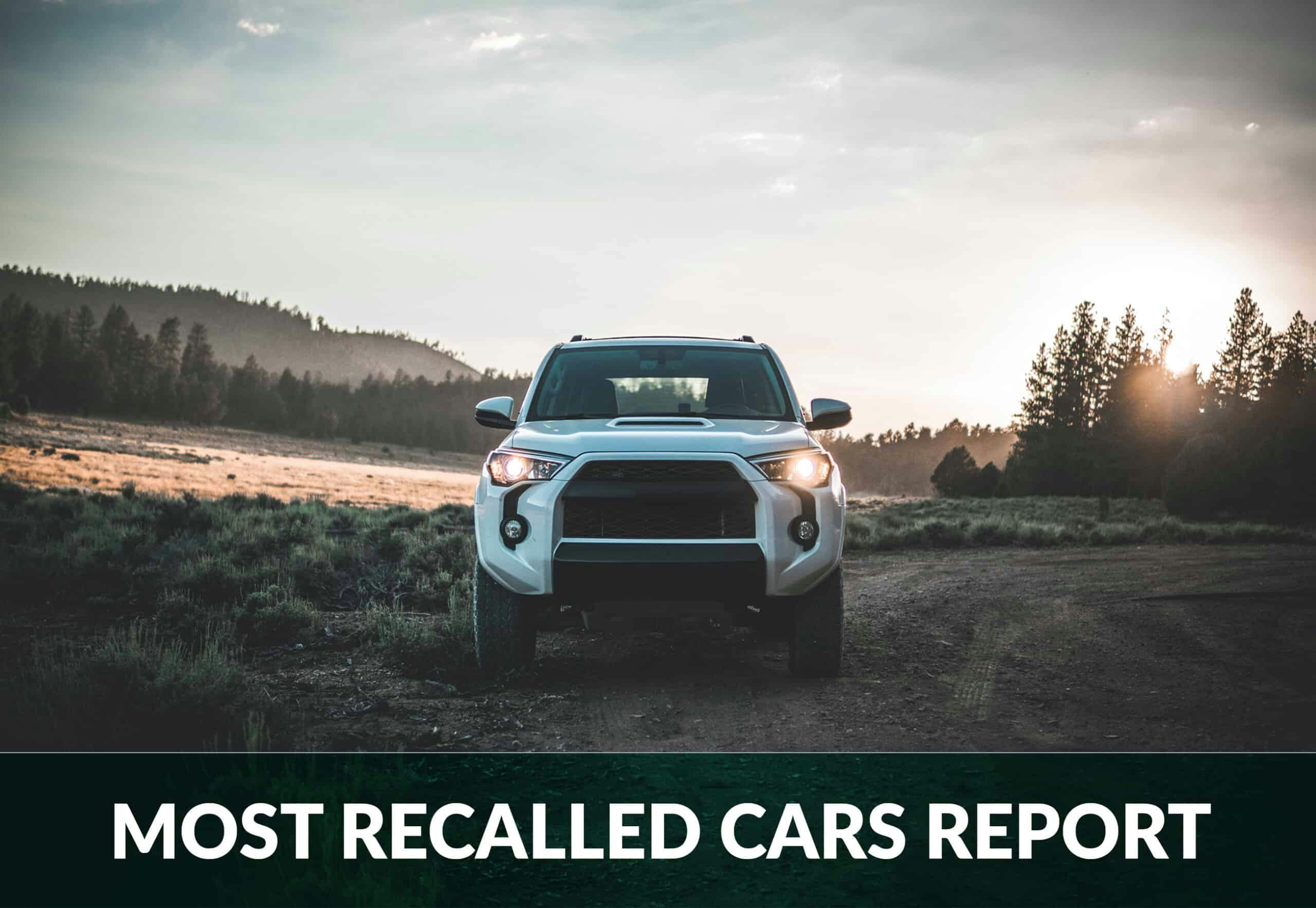 most recalled cars report