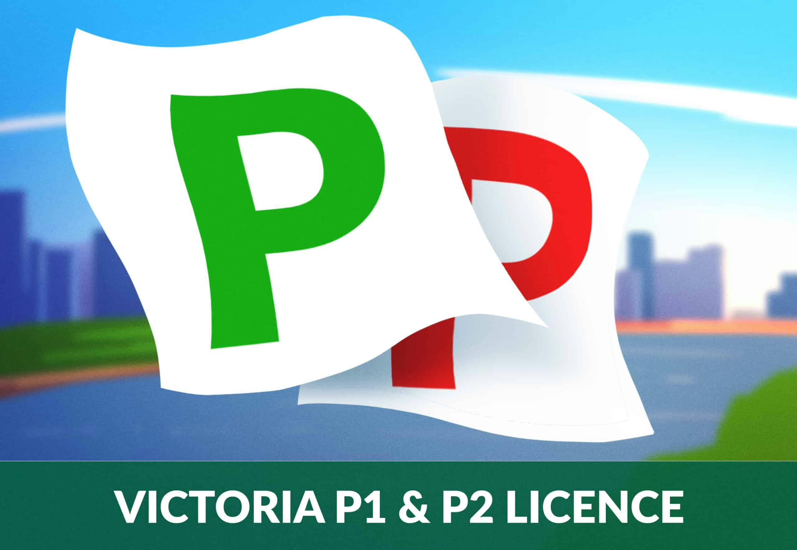 Victoria probationary licence p1 p2